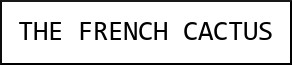 The French Cactus